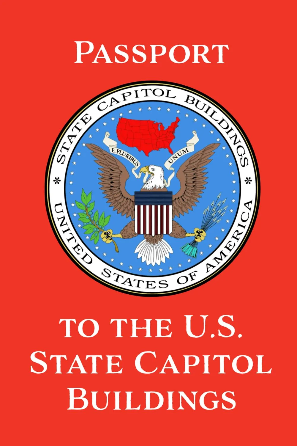 Passport to the US State Capitol Buildings Paperback  May 9, 2024